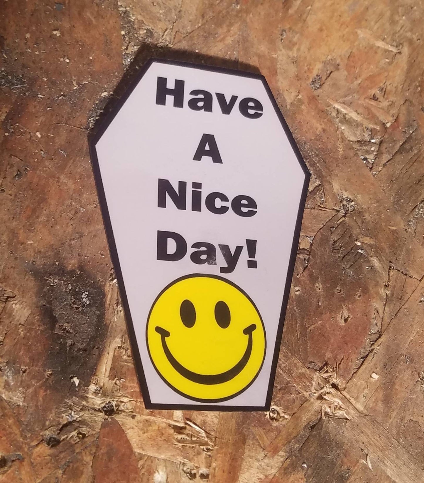 Have a Nice Day - Vinyl Sticker - Memento Mori