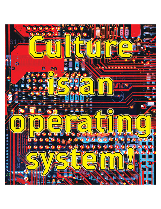 Culture is An Operating System - Vinyl Counterculture Sticker