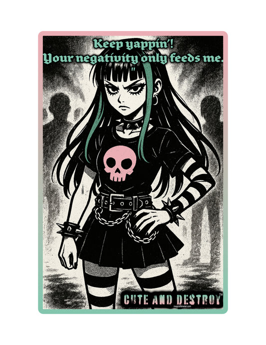 Negativity Only Feeds Me – Vinyl Sticker