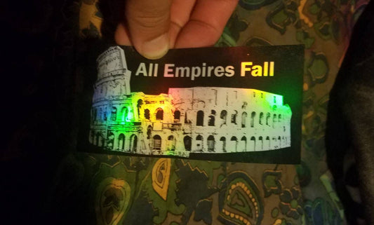 Empires Fall - Vinyl Sticker (Or Magnet) - Historical Reminder