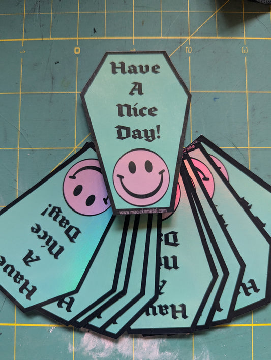 Have a Nice Day (Coffin Edition) – Sticker